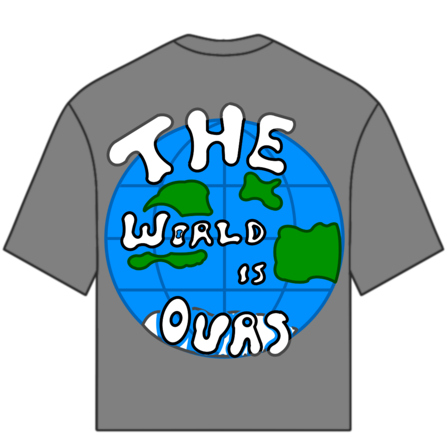 THE WORLD IS OURS