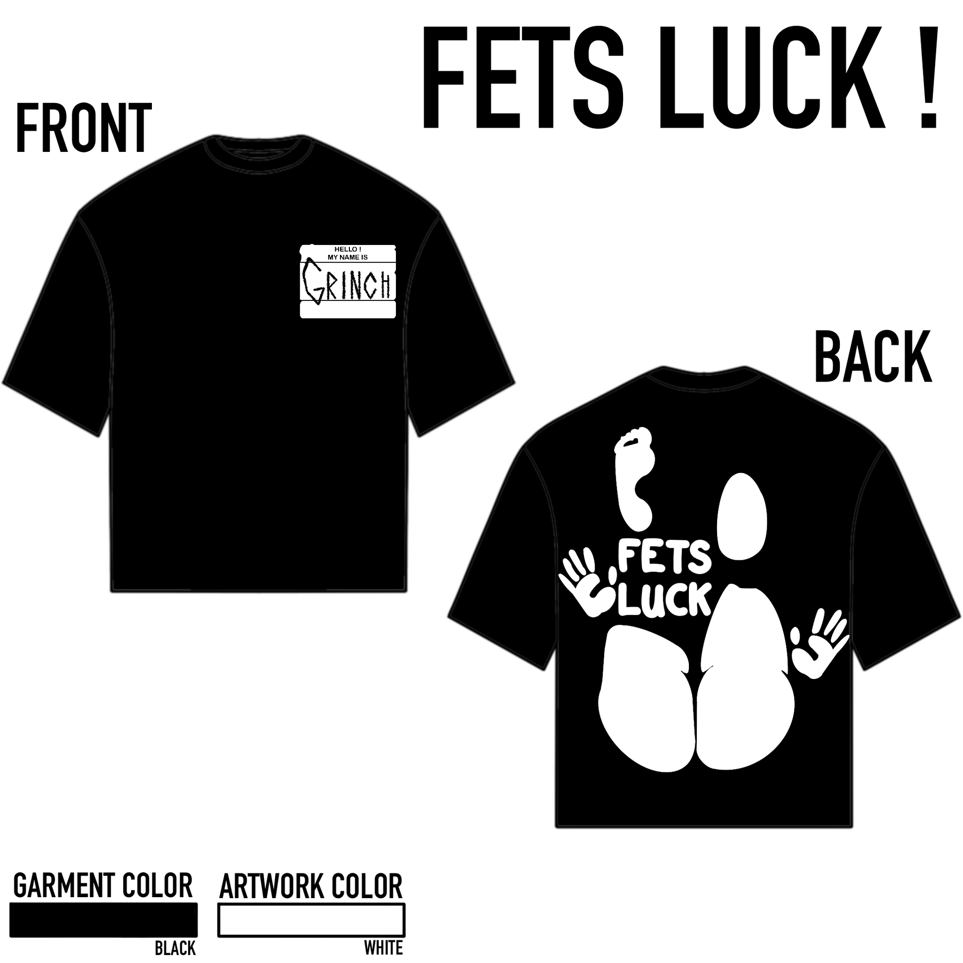 Black t-shirt with 'FETS LUCK!' design on front and back
