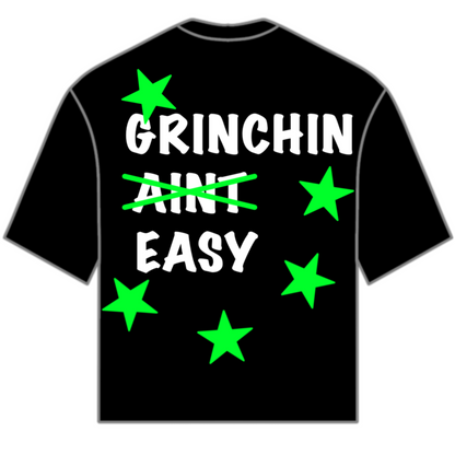 GRINCHIN AINT EASY